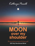Moon Over My Shoulder: A 365 Day Devotional - Paperback