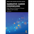 Narrative Career Counselling: From Theory to Practice in Diverse Cultures and Contexts - Paperback