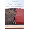 Quest for Love in Central Morocco: Young Women and the Dynamics of Intimate Lives - Hardcover