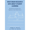 What Brain Research Says about Student Learning: How Parents and Teachers Can Capitalize on It for Student Success - Paperback