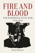Fire and Blood: The European Civil War, 1914-1945 - Paperback
