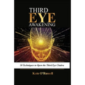Third Eye Awakening: 10 Techniques to Open the Third Eye Chakra - Paperback
