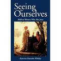 Seeing for Ourselves: Biblical Women Who Met Jesus - Paperback