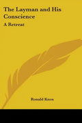 The Layman and His Conscience: A Retreat - Paperback