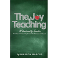 The Joy of Teaching: A Devotional for Teachers - Paperback