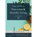 Your Guide in Nutrition & Healthy Living - Paperback