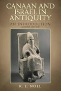 Canaan and Israel in Antiquity: A Textbook on History and Religion: Second Edition - Paperback