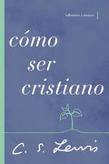 Cómo ser cristiano Softcover How to be a Christian - Paperback