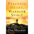 Peaceful Heart, Warrior Spirit: The True Story of My Spiritual Quest - Paperback