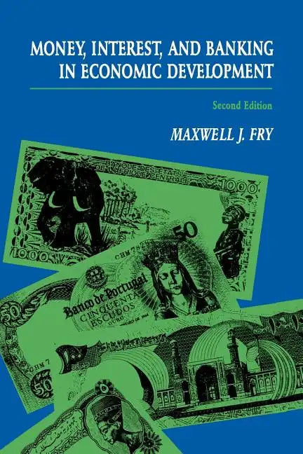 Money, Interest, and Banking in Economic Development - Paperback
