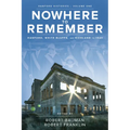 Nowhere to Remember: Hanford, White Bluffs, and Richland to 1943 - Paperback