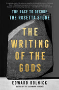The Writing of the Gods: The Race to Decode the Rosetta Stone - Paperback