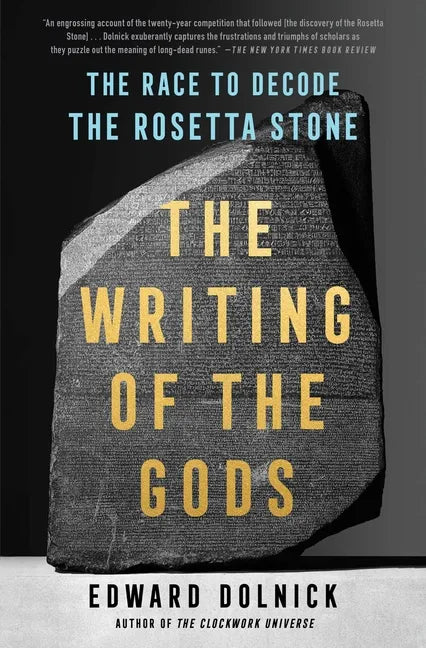 The Writing of the Gods: The Race to Decode the Rosetta Stone - Paperback