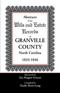Abstracts of the Wills and Estate Records of Granville County, North Carolina, 1833-1846 - Paperback