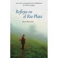 Reflejos en el R?o Plata: Las Treinta y Siete Pr?cticas de un Bodhisattva - Paperback