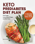 Keto Prediabetes Diet Plan: Cut Carbs, Lower Blood Sugar, and Eat Clean - Paperback