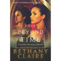 Love Beyond Time (Large Print Edition): A Scottish, Time Travel Romance - Paperback