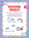 Scissor Skills Preschool Workbook for Kids Ages 3-5: Fine motor activities book for kids. Cutting practice for girls and boys with fun animals, shapes - Paperback