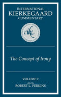 International Kierkegaard Commentaty Volume 2: The Concept of Irony - Hardcover