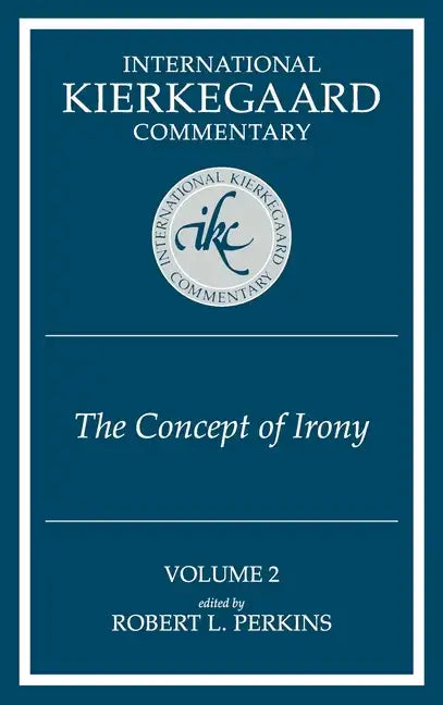 International Kierkegaard Commentaty Volume 2: The Concept of Irony - Hardcover