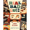 Real Bad Guys: A Story about Good vs. Bad and the Way God Sees It - Hardcover