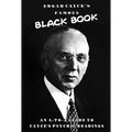 Edgar Cayce's Famous Black Book: An A-Z Guide to Cayce's Psychic Readings - Paperback