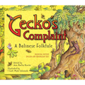 Gecko's Complaint: A Balinese Folktale (Bilingual Edition - English and Indonesian Text) - Hardcover