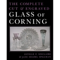 The Complete Cut and Engraved Glass of Corning - Hardcover