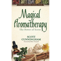 Magical Aromatherapy: The Power of Scent - Paperback