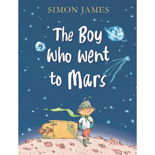The Boy Who Went to Mars - Hardcover
