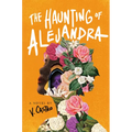 The Haunting of Alejandra - Hardcover