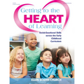 Getting to the Heart of Learning: Social-Emotional Skills Across the Early Childhood Curriculum - Paperback
