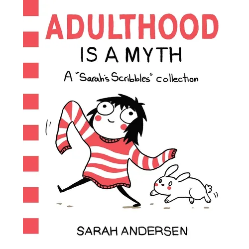 Adulthood Is a Myth: A Sarah's Scribbles Collection Volume 1 - Paperback