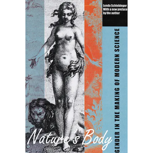 Nature's Body: Gender in the Making of Modern Science - Paperback