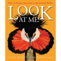 Look at Me!: How to Attract Attention in the Animal World - Hardcover