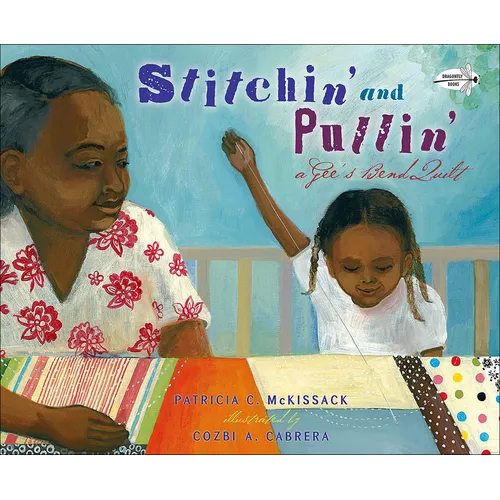 Stitchin' and Pullin': A Gee's Bend Quilt - Hardcover