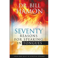 Seventy Reasons for Speaking in Tongues: Your Own Built in Spiritual Dynamo - Paperback