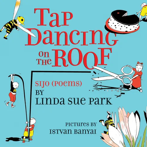 Tap Dancing on the Roof: Sijo (Poems) - Paperback