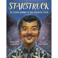 Starstruck: The Cosmic Journey of Neil Degrasse Tyson - Hardcover