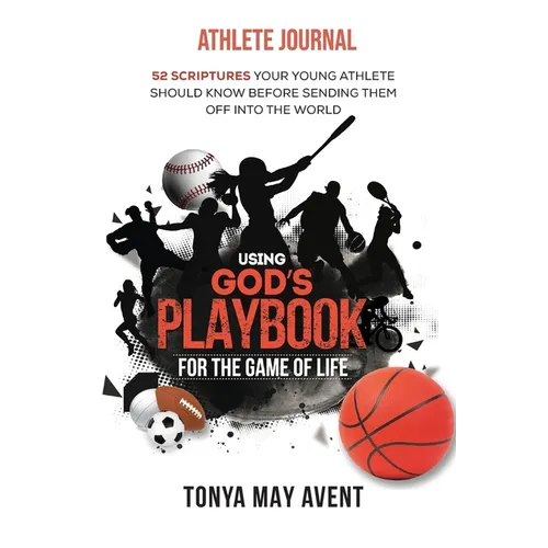 Using God's Playbook for the Game of Life: Athlete Journal - Paperback
