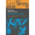 Freedom's Racial Frontier: African Americans in the Twentieth-Century West Volume 13 - Hardcover