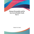 Human Personality and Its Survival of Bodily Death Part 2 - Paperback