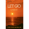 Let Go: To Get Peace and Real Joy - Paperback