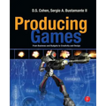 Producing Games: From Business and Budgets to Creativity and Design - Paperback