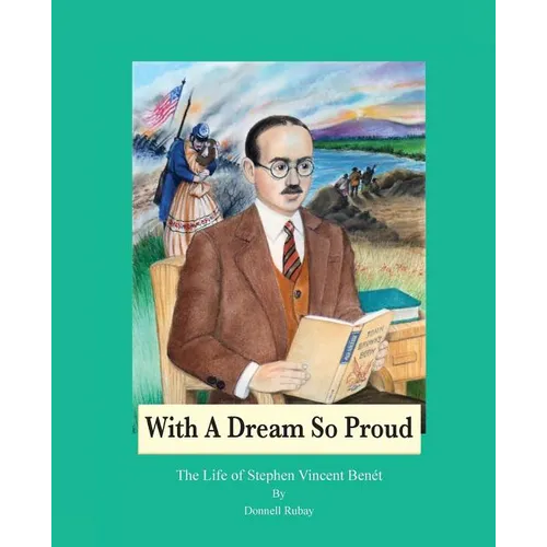 With A Dream So Proud: The Life of Stephen Vincent Benet - Paperback