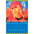 Isis Mary Sophia: Her Mission and Ours - Paperback