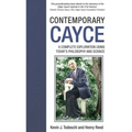Contemporary Cayce: A Complete Exploration Using Today's Philosophy and Science - Paperback