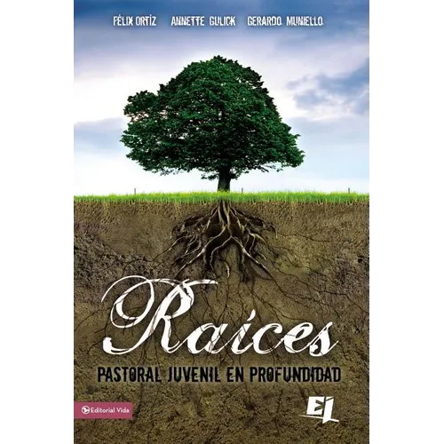 Un Ra��ces: Pastoral Juvenil En Profundidad - Paperback