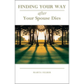 Finding Your Way After Your Spouse Dies - Paperback