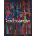 Centering Modernism: J. Jay McVicker and Postwar American Art Volume 31 - Hardcover